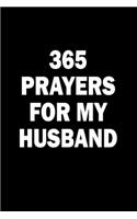 365 Prayers For My Husband: Lined Daily Prayer Journal To Write In For 365 Days