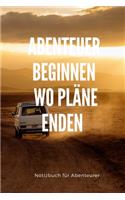 Abenteuer Beginne Wo Pläne Enden: A5 Notizbuch KALENDER TAGEBUCH - REISE - CAMPING - AFRIKA - KANADA - USA - AUSLANDSJAHR - URLAUB - REISEBUCH - GESCHENK - ABENTEUER - WELTTAG