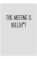 This Meeting Is Bullsh*t