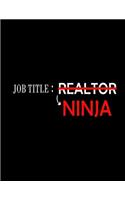 Ninja Realtor: College Ruled Notebook & Journal. (Paperback, Black Cover) Home Buyers Closing Gifts for Real Estate Agents Realtors & Coworkers, men, women for not