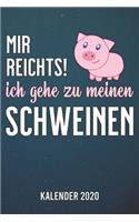 Mir reicht's - Schweine Kalender 2020