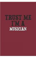 Trust Me I'm A Musician Notebook