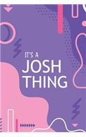 It's a Josh Thing