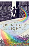 The Splintered Light