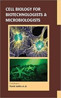 Cell Biology For Biotechnologists & Microbiologists