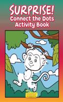 Surprise! Connect the Dots Activity Book