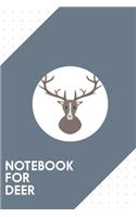 Notebook for Deer: Dotted Journal with Stag head Design - Cool Gift for a friend or family who loves wild presents! - 6x9" - 180 White dotted pages - You Can Use It fo