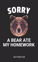 Sorry A Bear Ate My Homework Notebook