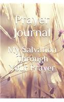 My Salvation Through Your Prayer: Personal Prayer Journal
