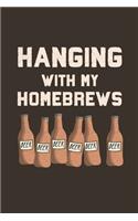 Hanging With My Homebrews: Funny 2 Year Undated Weekly Planner For Craft Beer Homebrewers