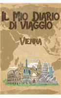 Il mio diario di viaggio Vienna: 6x9 Diario di viaggio I Taccuino con liste di controllo da compilare I Un regalo perfetto per il tuo viaggio in Vienna (Austria) e per ogni viaggiat