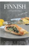 Finnish Style Recipes: A Complete Cookbook of Nordic Dish Ideas!