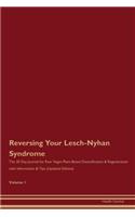 Reversing Your Lesch-Nyhan Syndrome