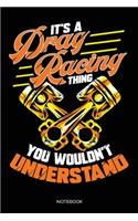 It's A Drag Racing Thing You Wouldn't Understand
