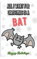 All I Want For Christmas Is A Bat