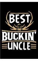 Best Buckin' Uncle: Funny gifts for uncle, funny gifts for men, uncle funny gifts 6x9 Journal Gift Notebook with 125 Lined Pages