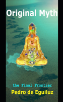 Original Myth, the Final Frontier