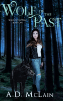 Wolf of the Past (Spirit Of The Wolf Book 1)