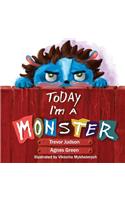 Today I'm a Monster