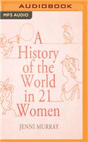 History of the World in 21 Women