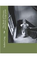The Book of Dreams and Ghosts: Large print