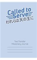 Called to Serve Two-Transfer Lds Missionary Journal