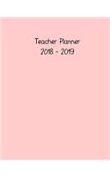 Teacher Planner 2018 - 2019: 190 Daily Lesson Planning Pages for Teachers August 2018 - July 2019 Monthly Planner 8.5 X 11 Peach Colored Cover