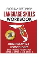 FLORIDA TEST PREP Language Skills Workbook Homographs & Homophones