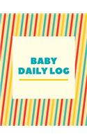 Baby Daily Log: Colorful Stripe Infant Newborn Activity Journal Notebook