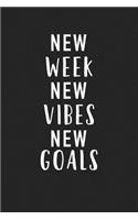New Week New Vibes New Goals
