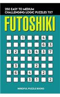 Futoshiki: 250 Easy to Medium Challenging Logic Puzzles 7x7