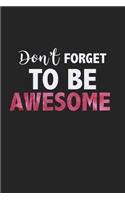 Don't Forget to Be Awesome