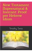 New Testament Supernatural & Inerrant