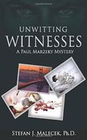 Unwitting Witnesses: A Paul Marzeky Mystery(Paul Marzeky Mystery)