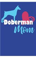 Doberman Mom: College Ruled Notebook Composition Book Diary Letter