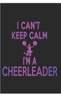 I Can't Keep Calm I'm A Cheerleader