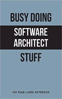 Busy Doing Software Architect Stuff