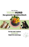 On the road - leckere vegane Näpfe für unterwegs