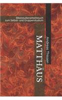 Matth�us: Bibelstudienarbeitsbuch Zum Selbst- Und Gruppenstudium