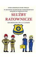 Kolorowanka dla 4-5-latków (Sluzby ratownicze)