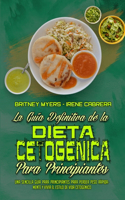 La Guía Definitiva De La Dieta Cetogénica Para Principiantes: Una Sencilla Guía Para Principiantes Para Perder Peso Rápidamente Y Vivir El Estilo De Vida Cetogénico (Ketogenic Diet Guide for Beginners) (Spanish