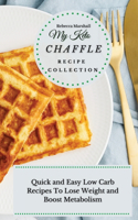 My Keto Chaffle Recipe Collection