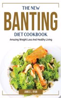 The New Banting Diet Cookbook