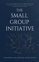 The Small Group Initiative
