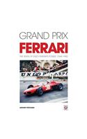 Grand Prix Ferrari: The Years of Enzo Ferrari's Power, 1948-1980