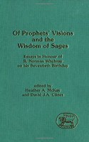 Of Prophets' Visions and the Wisdom of Sages: Essays in Honour of R. Norman Whybray: No. 162. (Journal for the Study of the Old Testament Supplement S.)