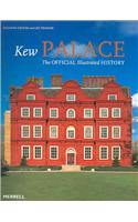 Kew Palace: The Official Illustrated History
