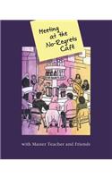 Meeting At The No-Regrets Cafe