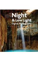 The Complete Guide to Night and Lowlight Digital Photography