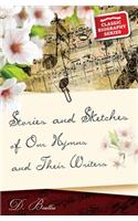Stories and Sketches of Our Hymns and Their Writers